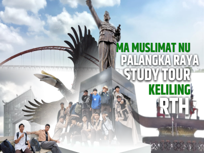 BELAJAR SAMBIL JALAN-JALAN, MURID MA MUSLIMAT NU PALANGKA RAYA BEDAH TATA KOTA DI BEBERAPA RUANG TERBUKA HIJAU (RTH)