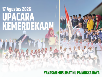YAYASAN PENDIDIKAN MUSLIMAT NU PALANGKA RAYA GELAR UPACARA HUT KE-81 REPUBLIK INDONESIA
